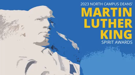 A bust of Martin Luther King Jr. with text '2023 North Campus Deans' Martin Luther King Spirit Awards'