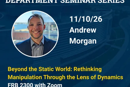 Robotics Department Seminar Series - Andrew Morgan