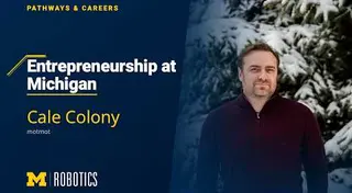 Robotics Pathways & Careers: Cale Colony