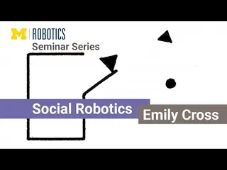 Robotics Seminar: Emily Cross