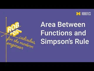 ROB 201: Area Between Functions and Simpson's Rule