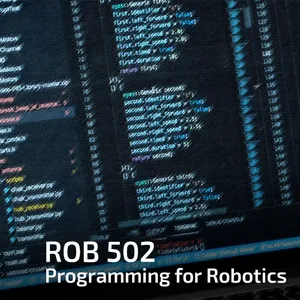 ROB 502: Programming for Robotics